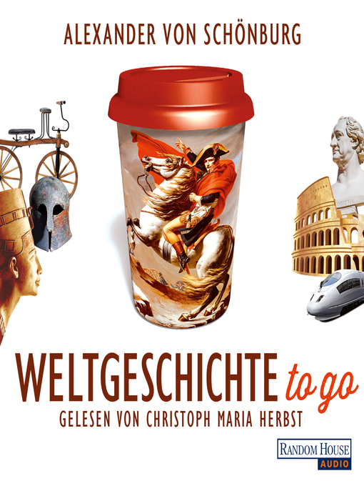 Title details for Weltgeschichte to go by Alexander Schönburg - Wait list